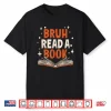 Bruh Read A Book Literature English Teacher Shirt
