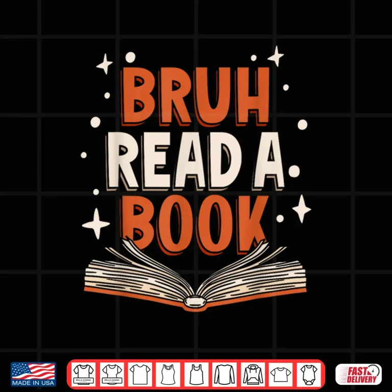 Design Bruh Read A Book Literature English Teacher Shirt