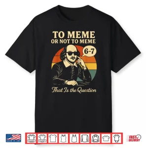 Funny 67 History Reading Teacher Literature 6 7 Meme Lover Shirt