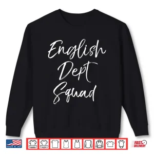 Sweatshirt Cute Literature Department Teacher Gifts English Dept Squad Shirt