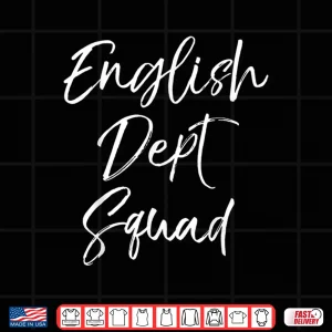 Design Cute Literature Department Teacher Gifts English Dept Squad Shirt