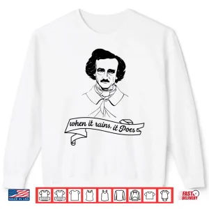 Sweatshirt Funny When It Rains It Poes Author T Shirt Gift Mens Womens