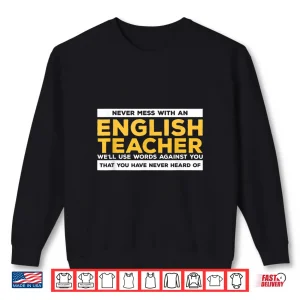 Sweatshirt Funny Teaching Literature Grammar Quote For English Teacher Shirt