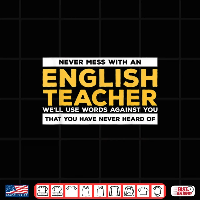 Design Funny Teaching Literature Grammar Quote For English Teacher Shirt