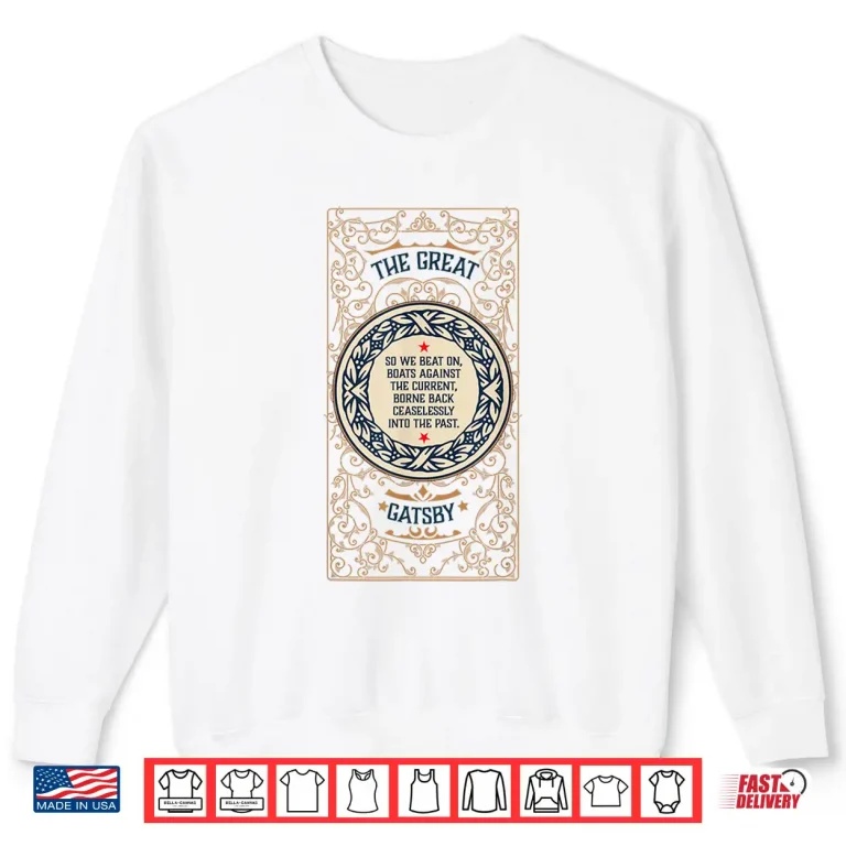 Sweatshirt Great Gatsby Bookish Gift For Literature Teacher And Readers Shirt