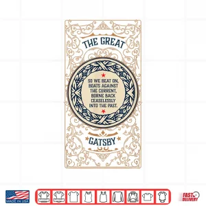 Design Great Gatsby Bookish Gift For Literature Teacher And Readers Shirt