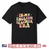 In My English Teacher Era Retro Back To School Literature Shirt