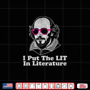 Design I Put The Lit In Literature Funny Shakespeare Shades Teacher Long Sleeve Shirt