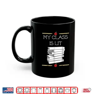 Mug My Class Is Lit Funny Reading Literature Teacher Tee Gift