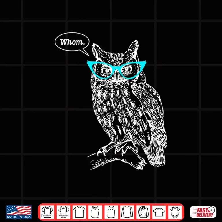 Design Owl Whom Who Glasses Funny Grammar English Teacher Writers Shirt