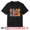Read A Book Bruh English Teacher Literature Reading Funny Shirt