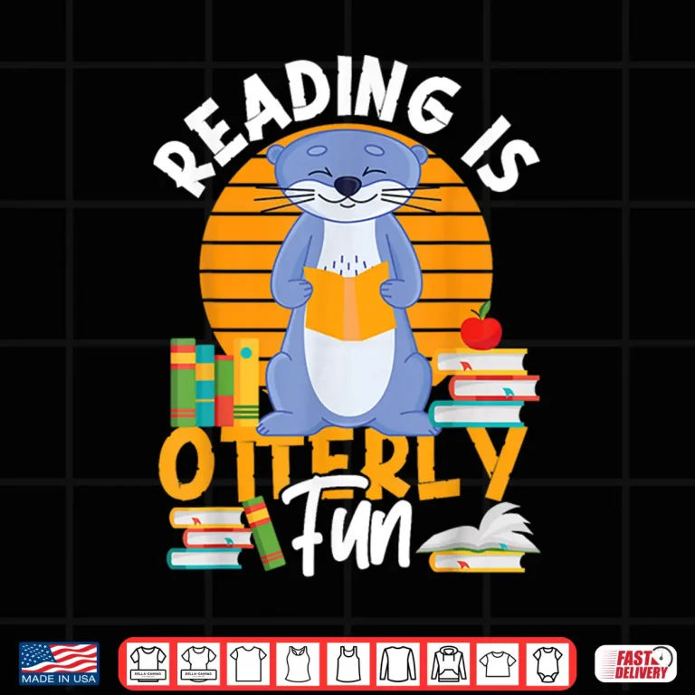 Design Otter Reading Teacher Literature Book Pun Reading Is Otterly Shirt
