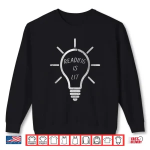 Sweatshirt Reading Is Lit Tee Literacy Literature Ela Teacher Gift Idea