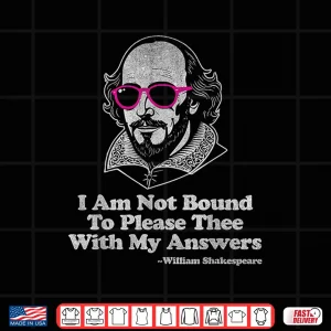 Design Shakespeare Quote Not Bound To Please Literature Teacher Shirt