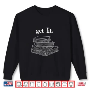 Sweatshirt Womens Get Lit Reading Book Nerd Funny Literature English Teacher V Neck Shirt