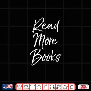 Design Cute English Literature Teacher Quote Gift Read More Books Shirt