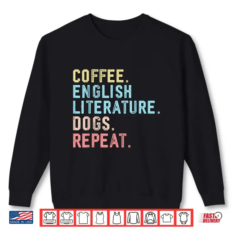 Sweatshirt Funny Coffee Dogs English Literature Retro English Teacher Shirt