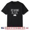 Funny Reading Is Lit English Book Literacy Shirt