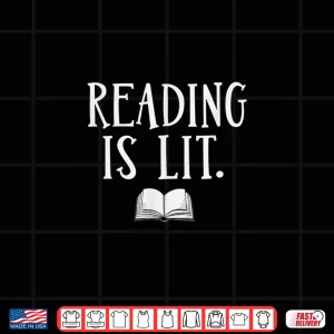 Design Funny Reading Is Lit English Book Literacy Shirt