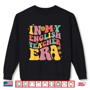 Sweatshirt In My English Teacher Era Literature Reading Back To School Shirt