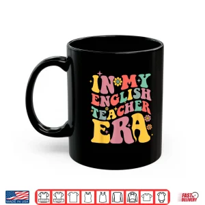 Mug In My English Teacher Era Literature Reading Back To School Shirt