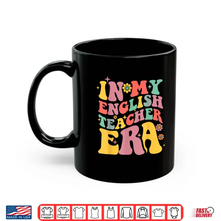 Mug In My English Teacher Era Literature Reading Back To School Shirt