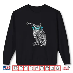 Sweatshirt Owl Whom Who Glasses Funny Grammar English Teacher Writers Premium Shirt
