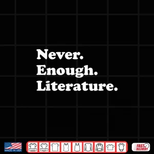 Design Never Enough Literature Funny English Teacher Shirt
