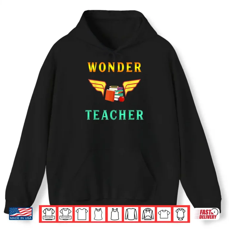 Hoodie Wonder Teacher Instructor Professor Proud Literature Shirt
