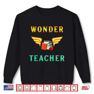 Sweatshirt Wonder Teacher Instructor Professor Proud Literature Shirt