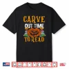 Carve Out Time To Read Halloween English Literature Teacher Long Sleeve Shirt