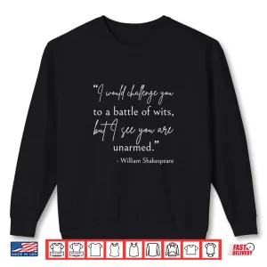 Sweatshirt Bookworm Quote Battle Of Wits Classic William Shakespeare Shirt