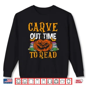 Sweatshirt Carve Out Time To Read Halloween English Literature Teacher Long Sleeve Shirt
