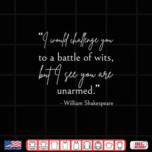 Design Bookworm Quote Battle Of Wits Classic William Shakespeare Shirt