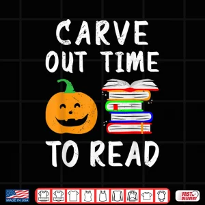 Design Carve Out Time To Read Halloween English Literature Teacher Shirt