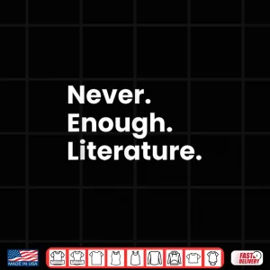 Design Funny English Teacher Never Enough Literature For School Fun Shirt