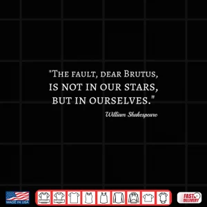 Design Fault Not In Our Stars Phrase Bookworm William Shakespeare Shirt