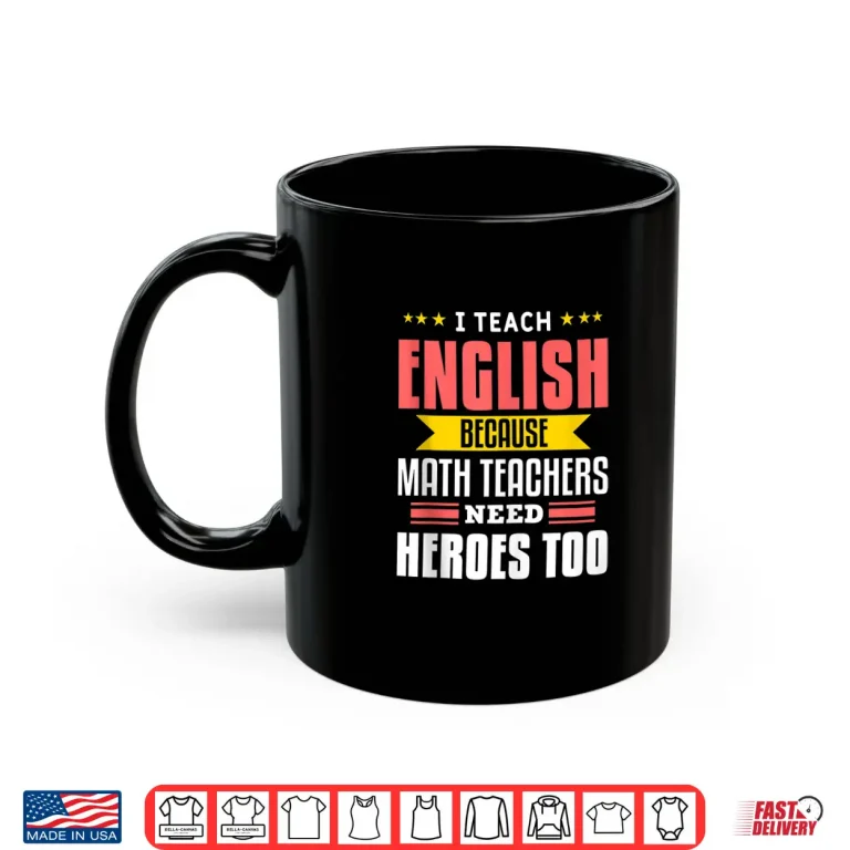 Mug I Teach English Funny Literature Teaching Quote For Teacher Shirt