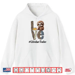 Hoodie Love Sloth Literature Teacher Teacher Back To School Squad Shirt