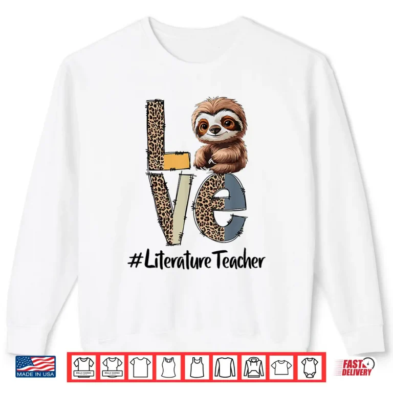 Sweatshirt Love Sloth Literature Teacher Teacher Back To School Squad Shirt