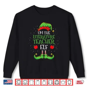 Sweatshirt Im The Literature Teacher Elf Christmas Shirt