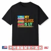 My Class Is Lit   Reading Books   Literature Teacher Shirt