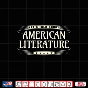 Design Literature Teacher LetS Talk About American Literature Shirt