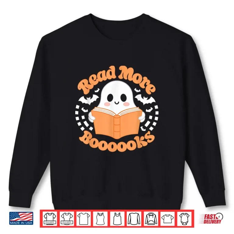 Sweatshirt Read More Boooooooks Ghost Halloween Reading Teacher Shirt