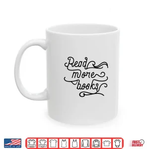 Mug Read More Books English Teacher Appreciation Literature Shirt