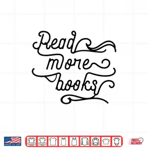 Design Read More Books English Teacher Appreciation Literature Shirt