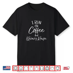 Womens Literature English Teacher I Run On Coffee And Literary Rage V Neck Shirt