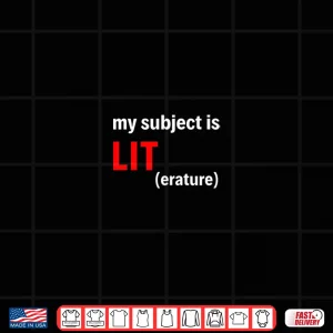 Design Funny English Teacher Is Lit Literature Shirt