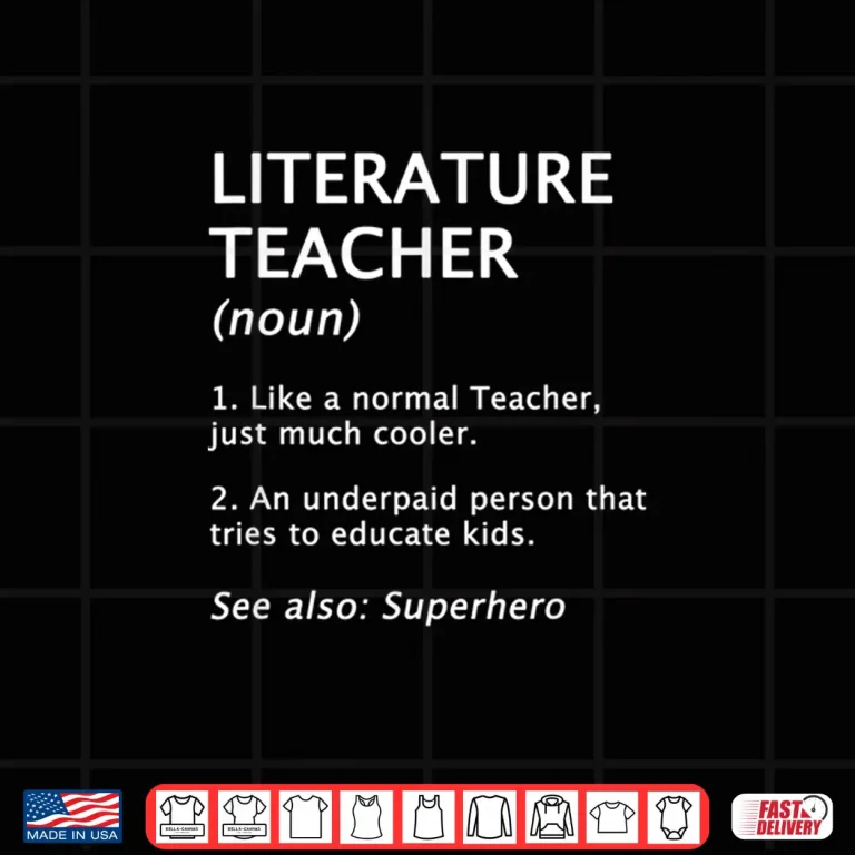 Design Funny Literature Teacher Definition Description Shirt