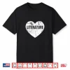 Heart Love To Teach Literature Proud Teacher Shirt